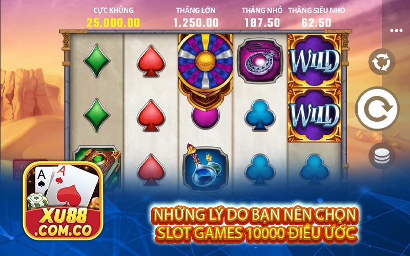 nhung ly do ban nen chon slot games 10000 dieu uoc