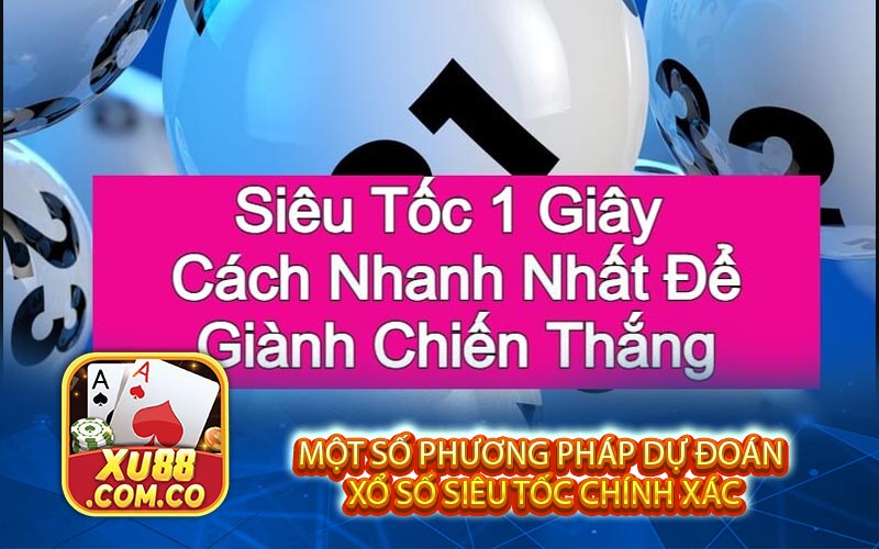 Mot So Phuong Phap Du Doan Xo So Sieu Toc Chinh Xac