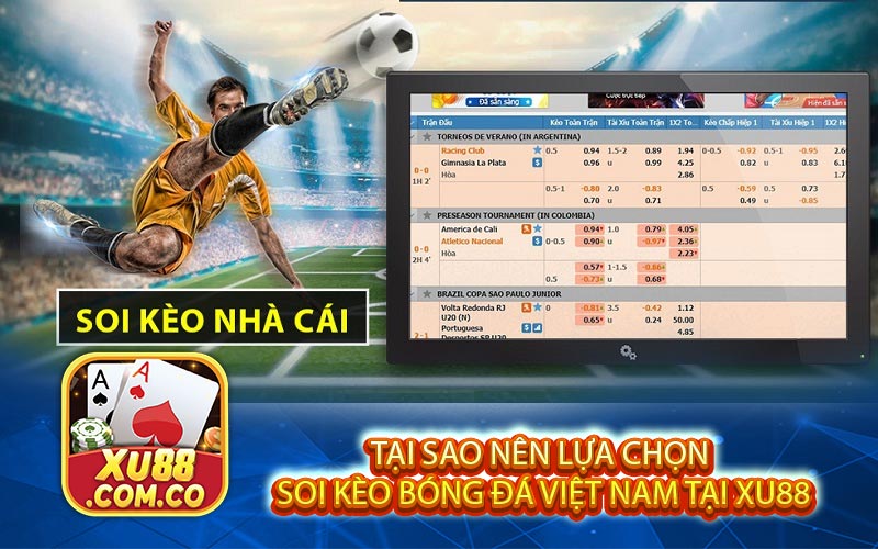 Tai Sao Nen Lua Chon Soi Keo Bong Da Viet Nam Tai Xu88